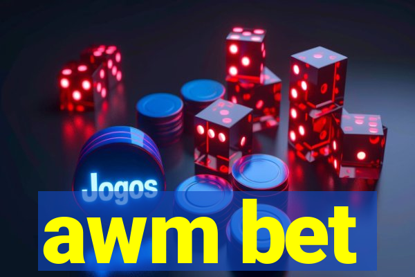 awm bet
